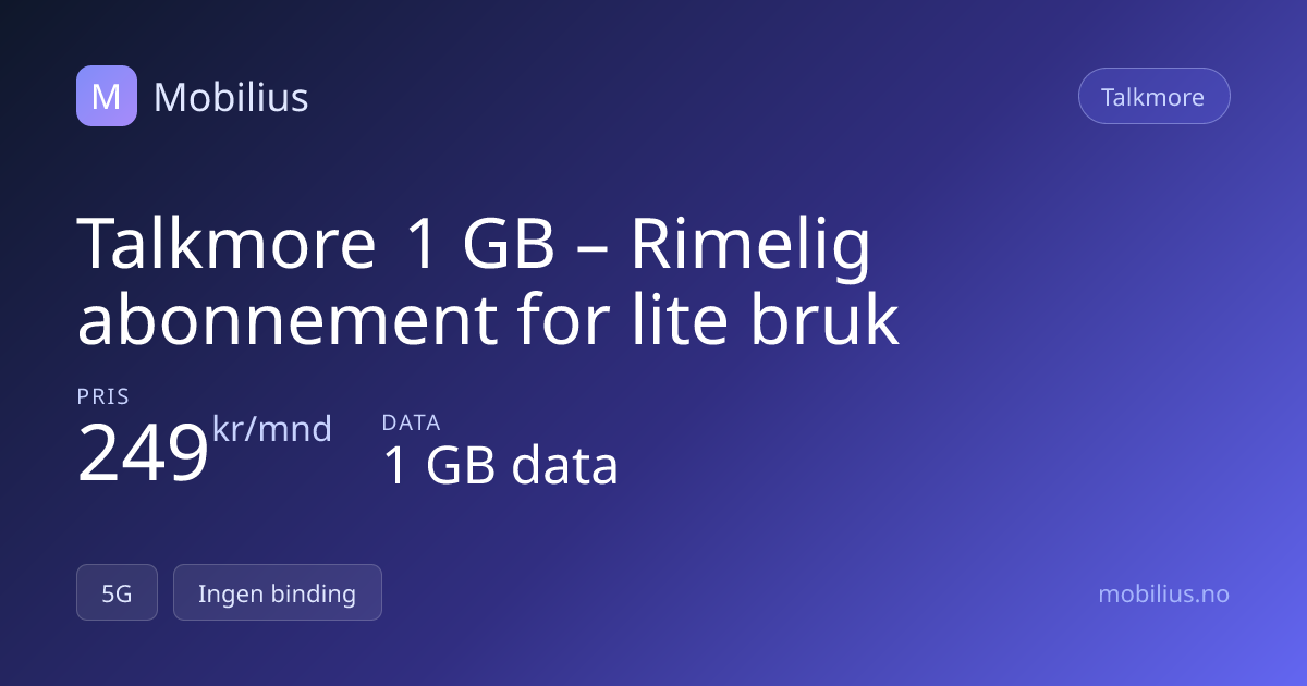Talkmore 1 GB — 1 GB for 249 kr/mnd 2026 | Mobilius